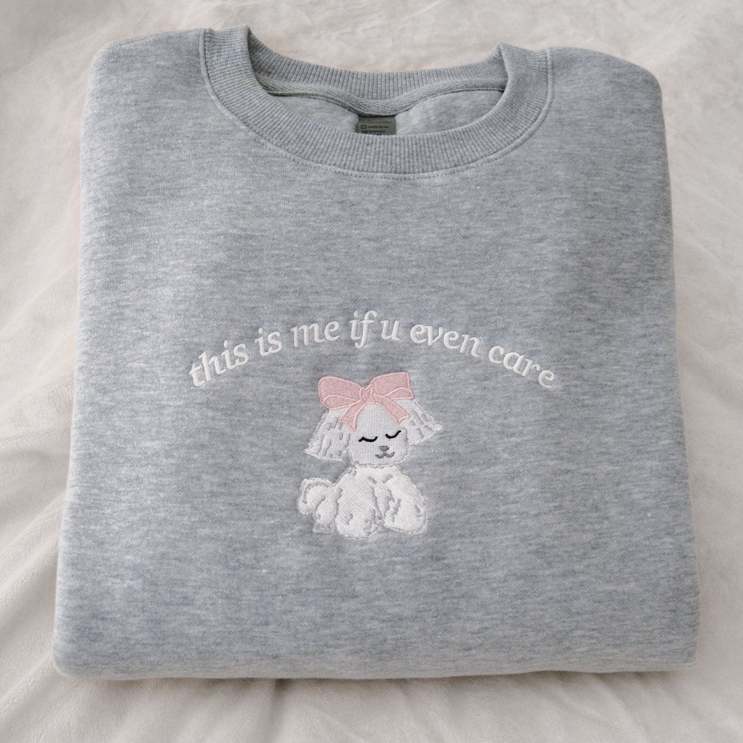 This Is Me If U Even Care Embroidered Sweatshirt